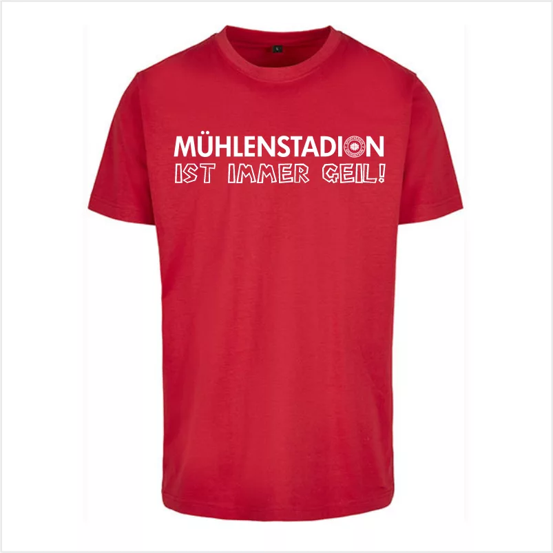 "Mühlenstadion ist immer geil!"-T-Shirt